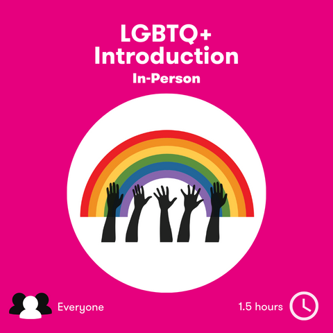 LGBTQ+ Introduction In-Person