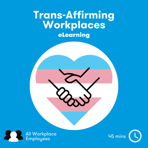 Trans-Affirming Workplaces eLearning