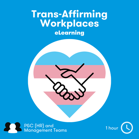 Trans-Affirming Workplaces eLearning (for P&C/Management)