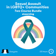 Sexual Assault in LGBTQ+ Communities eLearning - Two Course Bundle