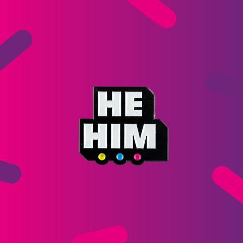 He/Him Pronoun Pin Badge