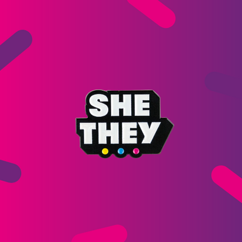 She/They Pronoun Pin Badge