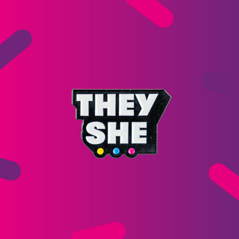 They/She Pronoun Pin Badge