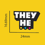 They/He Pronoun Pin Badge