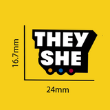 They/She Pronoun Pin Badge